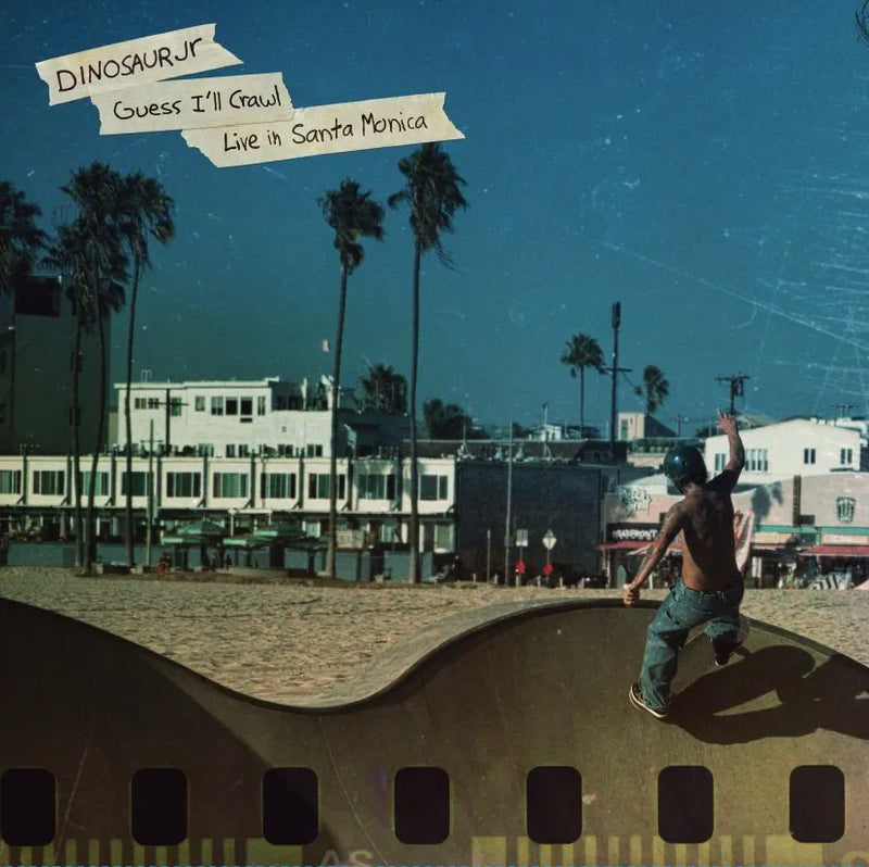 Guess I'll Crawl (Live In Santa Monica) RSD 2025 edition DINOSAUR JR.