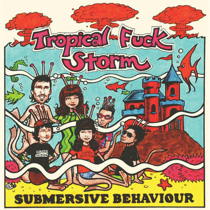 SUBMERSIVE BEHAVIOUR (AQUA BLUE VINYL) TROPICAL FUCK STORM