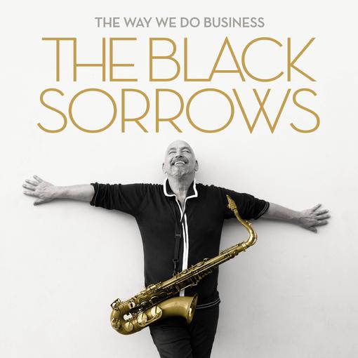 THE WAY WE DO BUSINESS THE BLACK SORROWS