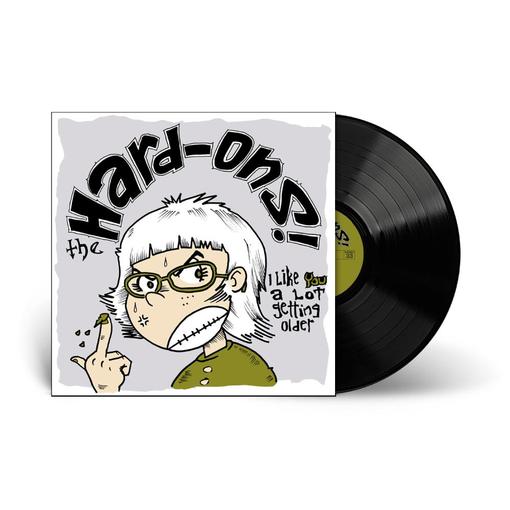 I LIKE YOU A LOT GETTING OLDER (VINYL) HARD-ONS