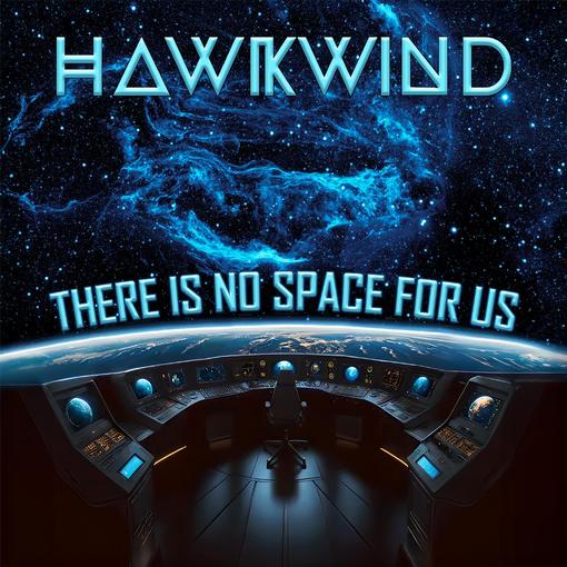 THERE IS NO SPACE FOR US (VINYL) HAWKWIND