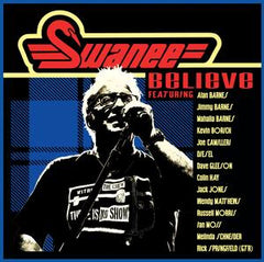 BELIEVE (VINYL) SWANEE